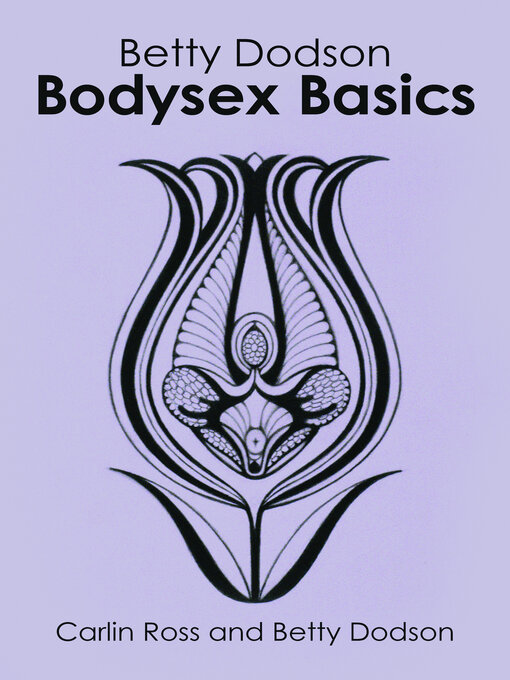 Title details for Betty Dodson Bodysex Basics by Betty Dodson - Wait list